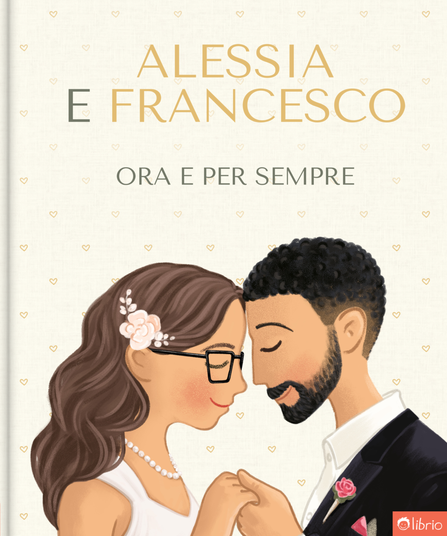 La copertina di un libro personalizzato per coppie dal titolo Ora e per sempre mostra una sposa con capelli ondulati, occhiali e una spilla floreale tra i capelli, e uno sposo con la barba, fronte contro fronte mentre si tengono per mano, personalizzata con i nomi Alessia e Francesco.