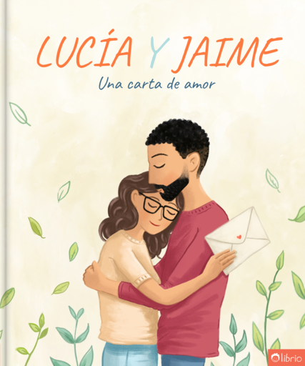 Portada del libro personalizado Una carta de amor, con un hombre de pelo rizado oscuro y barba que besa la frente de una mujer de pelo ondulado y gafas mientras se abrazan y sostienen una carta, rodeados de hojas verdes.