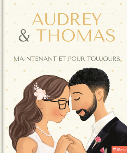 Couverture du livre de mariage personnalisé Maintenant et pour toujours, avec une mariée aux longs cheveux ondulés, à lunettes et une fleur dans les cheveux, front contre front avec un marié aux cheveux bouclés et à la barbe, main dans la main sur un fond crème orné de petits cœurs.