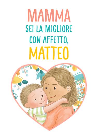 Sei la migliore mamma
